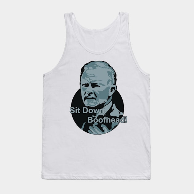 Sit Down, Boofhead! Tank Top by area-design